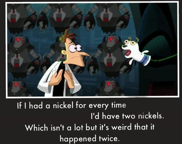 Mème « Doof If I Had a Nickel »