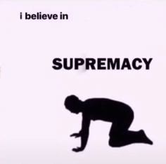 "I Believe in Supremacy" meme