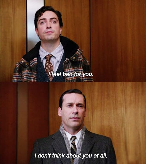 Mème « I Don't Think About You at All Mad Men »
