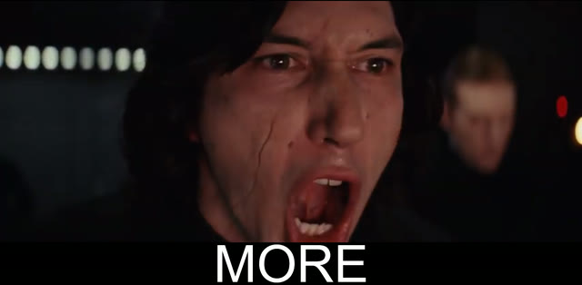 "Kylo Ren MORE" meme