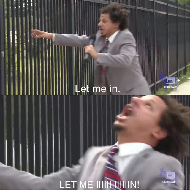 "Let Me in" meme