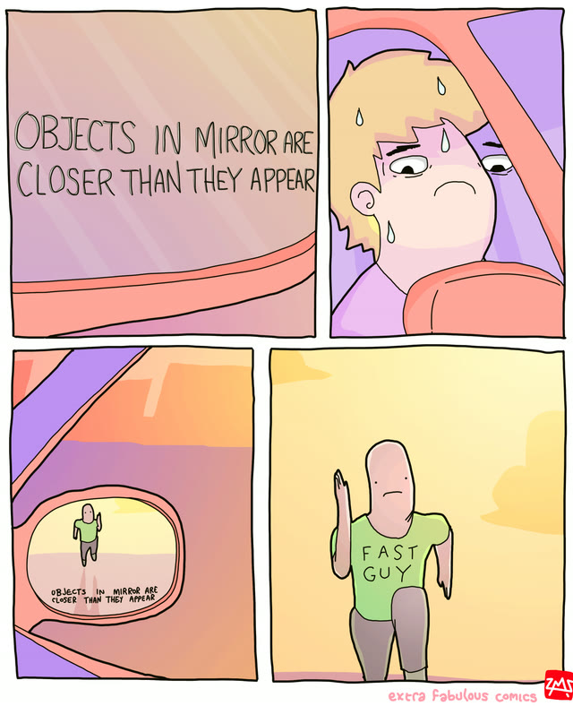 Mème « Objects in Mirror Are Closer Than They Appear »