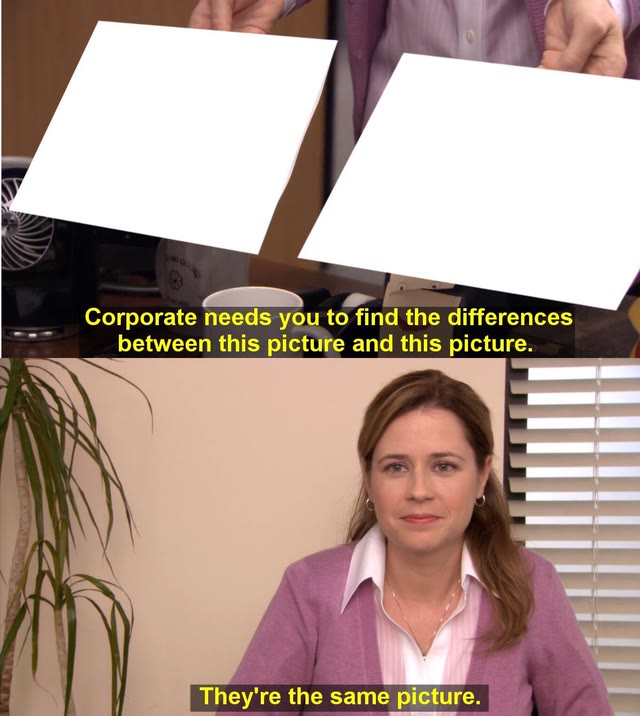 "They're The Same Picture" meme