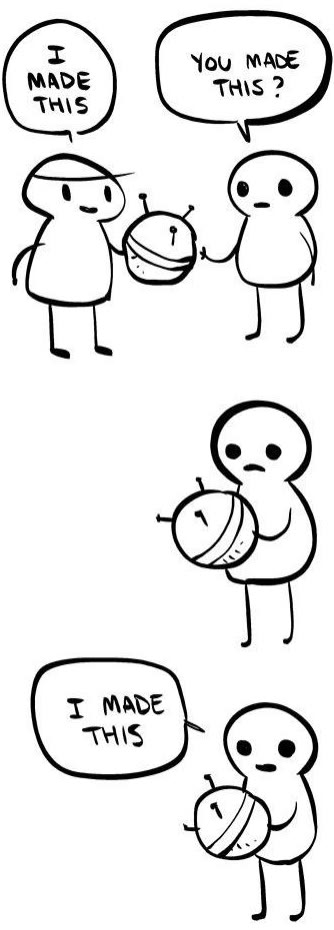 "You Made This?...I Made This" meme
